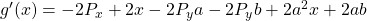 g'(x)=-2{P_x}+2x-2{P_y}a-2{P_y}b+2{a^2}x +2ab